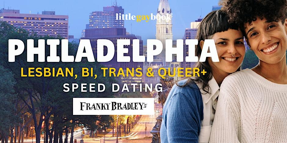 Philadelphia Lesbian, Bi, Trans & Queer+ Speed Dating