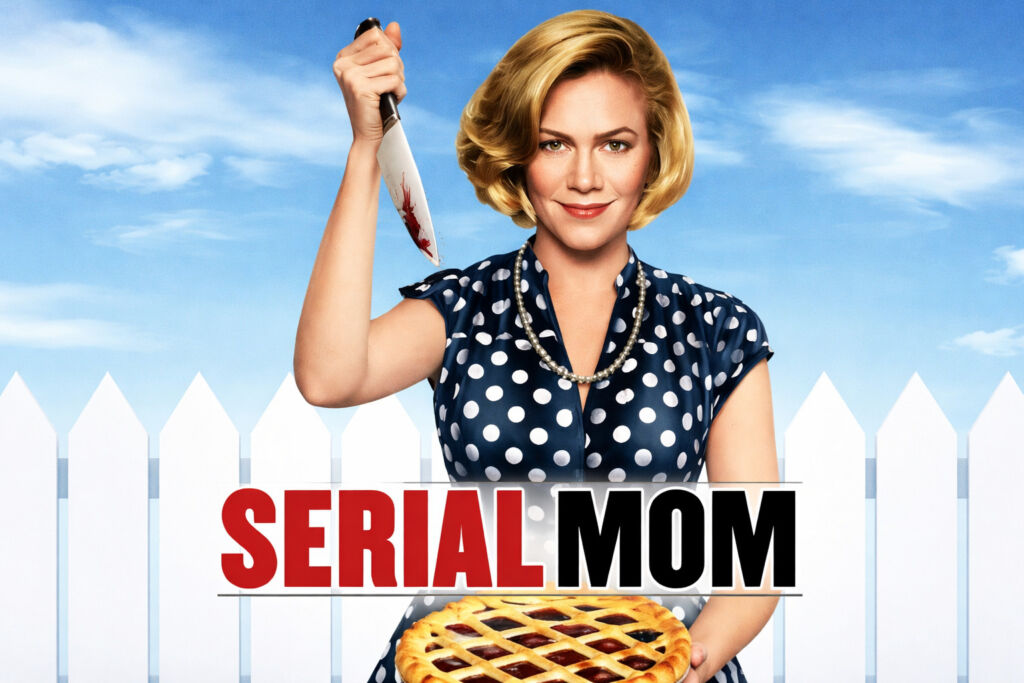 Serial Mom, a must see for Mother’s Day 